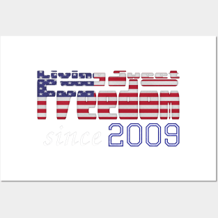 Living Sweet Freedom Since 2009 Posters and Art